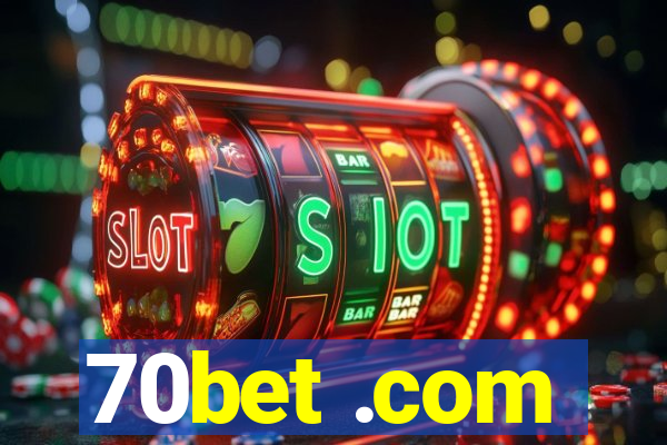 70bet .com